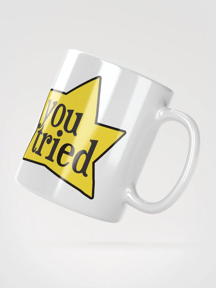 You Tried Glossy Mug product image (6)