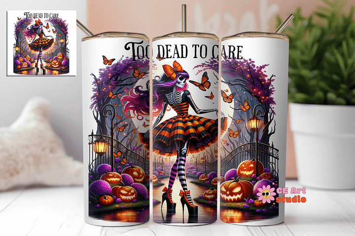 Too dead to care Tumbler Wrap PNG product image (1)