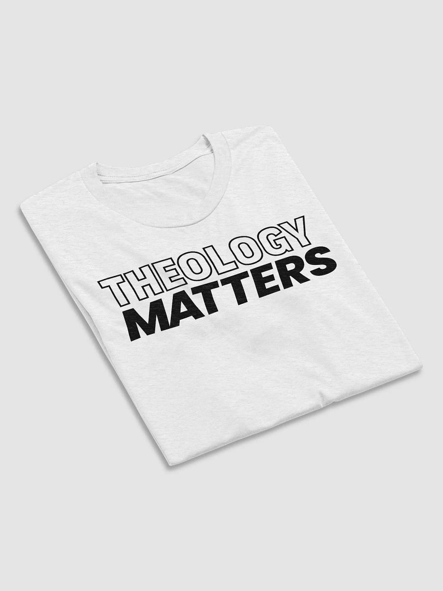 Theology Matters Unisex Tee (Multiple Colors - Lights) product image (4)