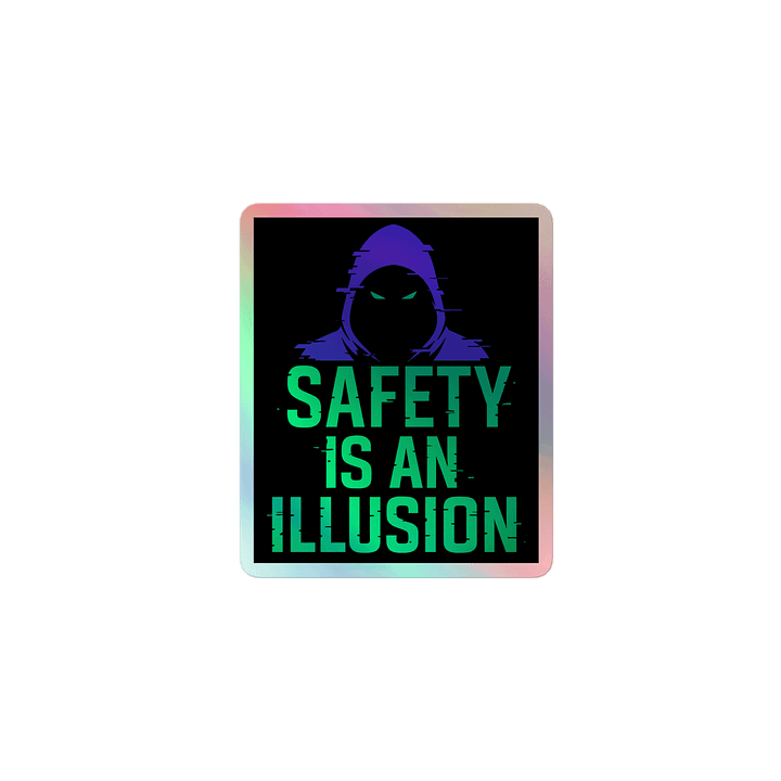 Safety is an Illusion GS Sticker Reflective product image (1)