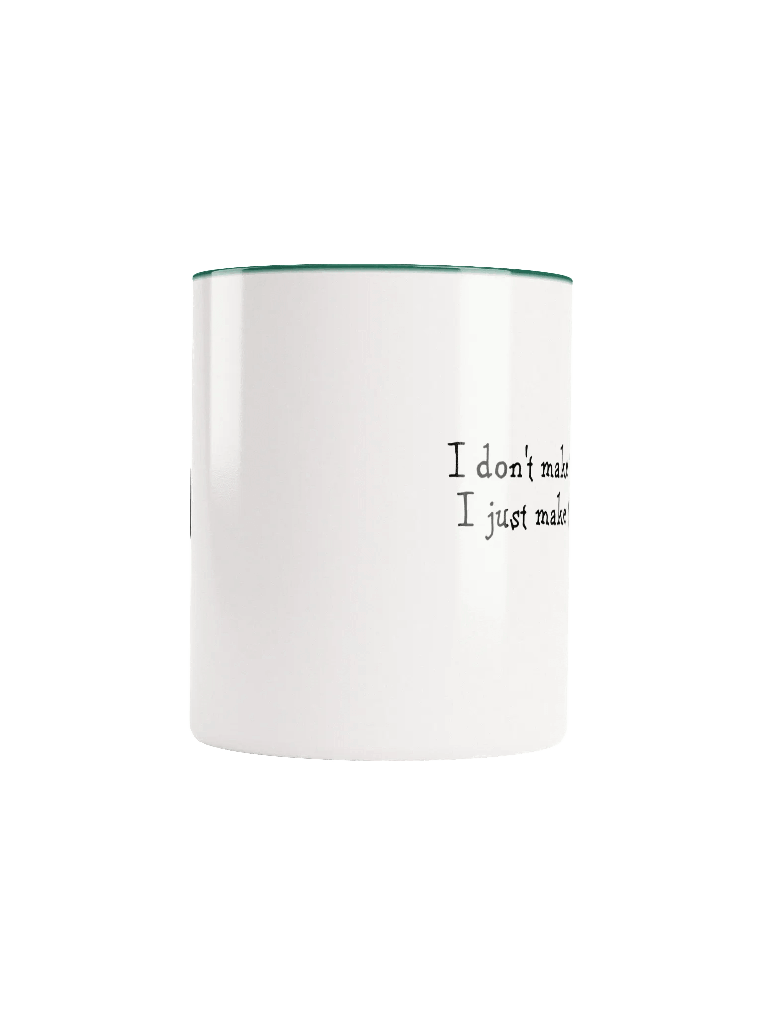 I don't make the rules mug product image (5)