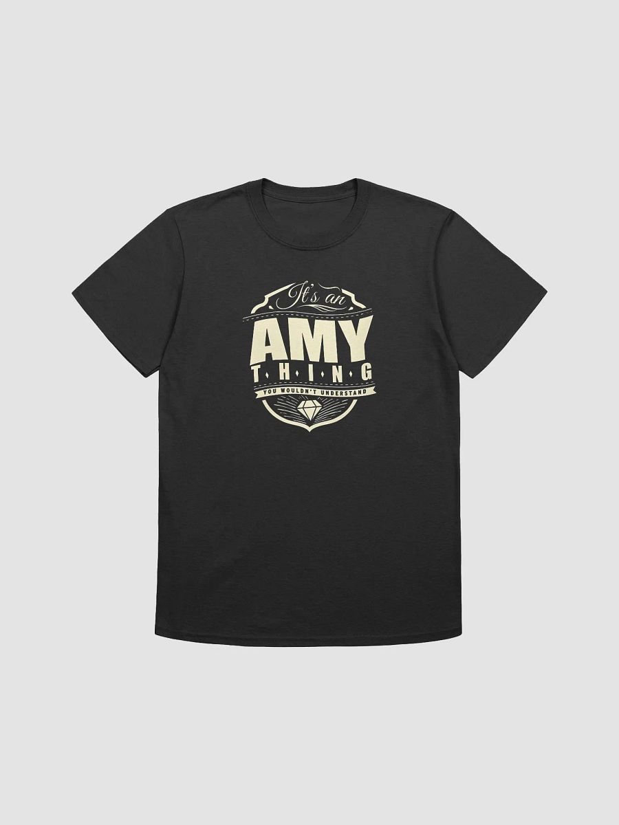 Amy - It's A Thing You Wouldn't Understand - Unisex T-shirt | Gildan 64000 product image (1)