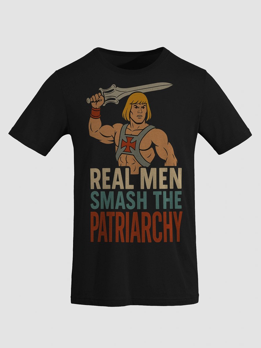 Real Men Smash the Patriarchy T-Shirt – Stand Up for Equality product image (85)