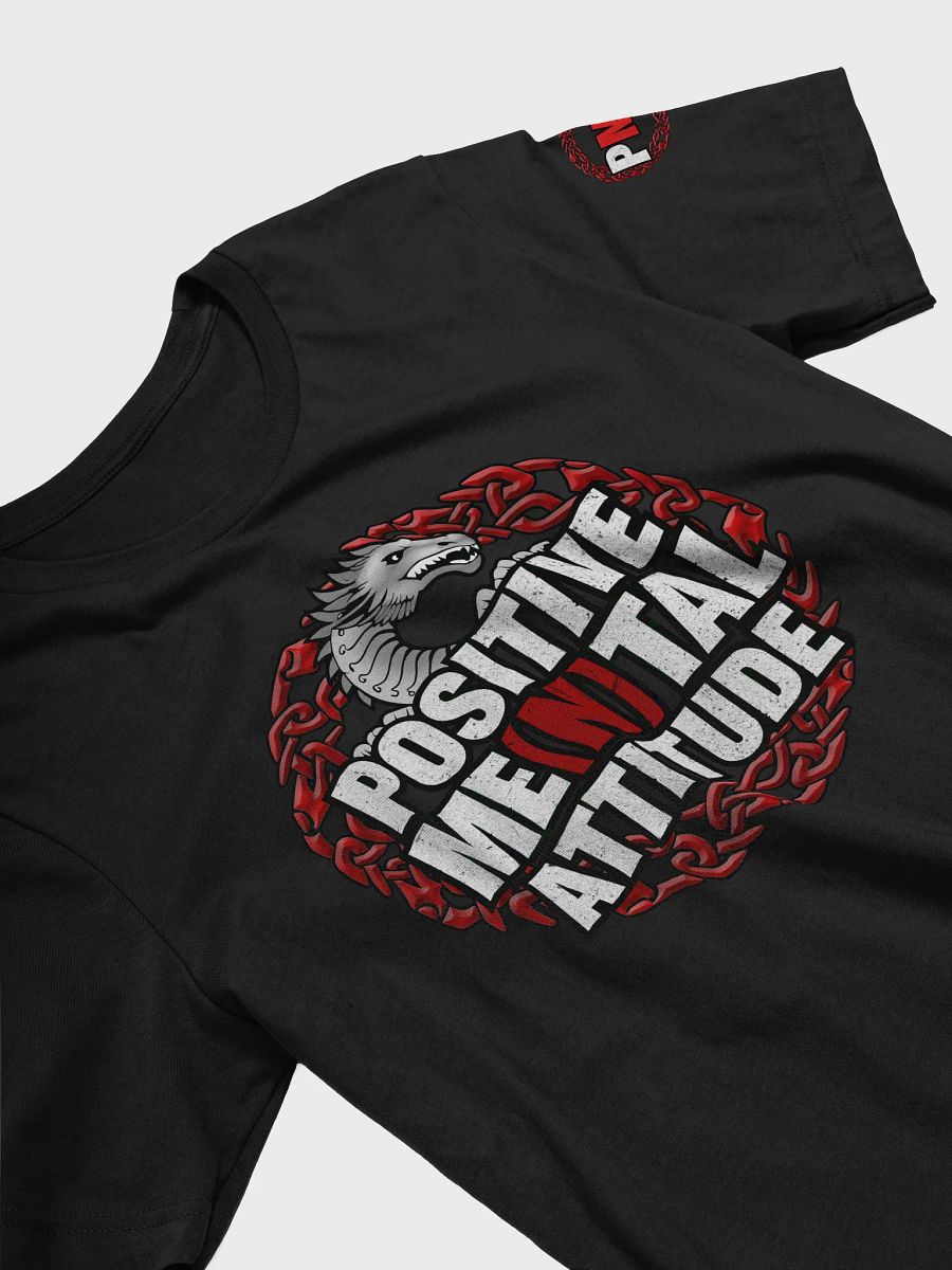 PMA - Positive Me(n)tal Attitude T-Shirt product image (3)