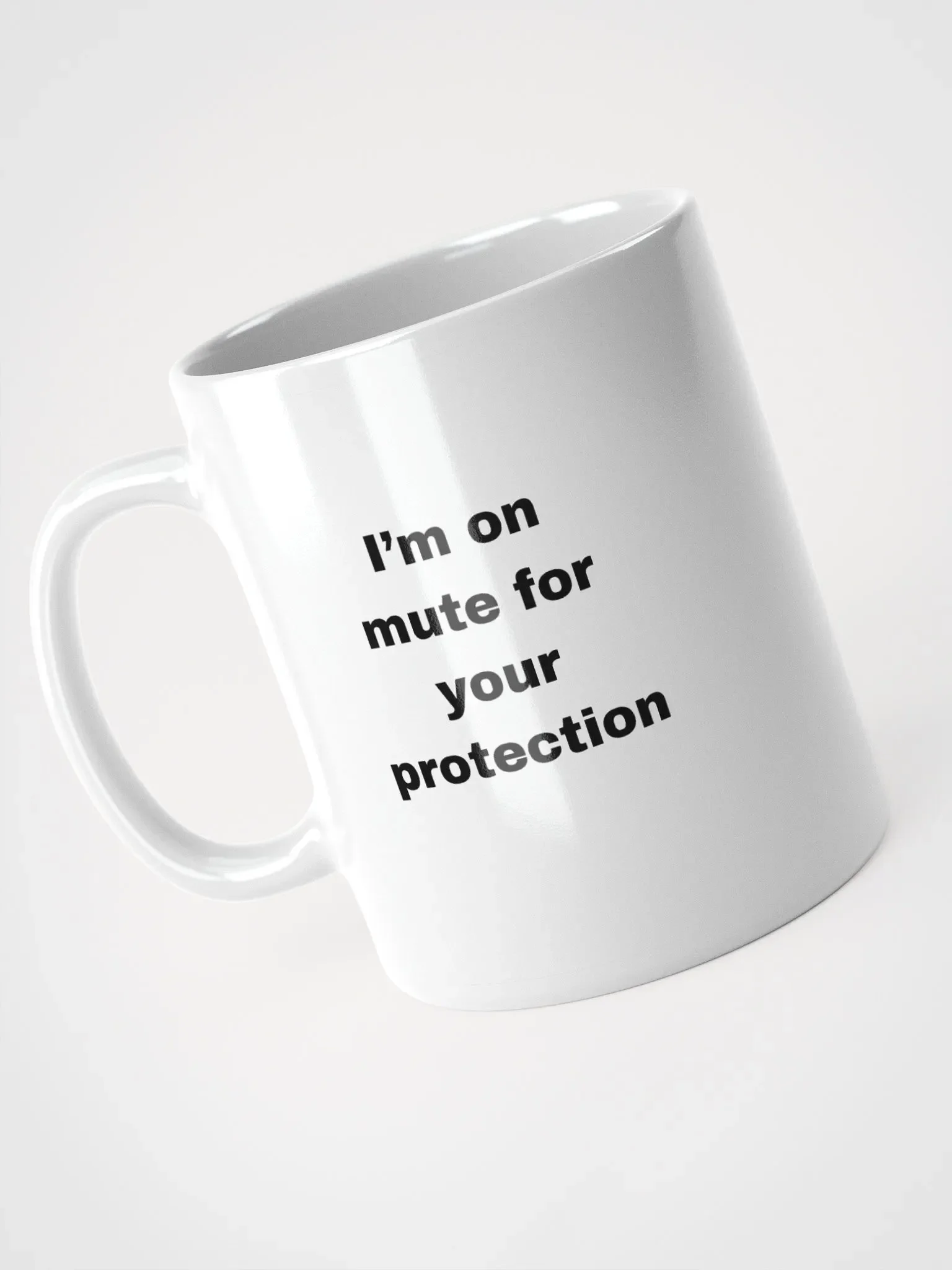 The “I’m on Mute for Your Protection” Mug product image (9)