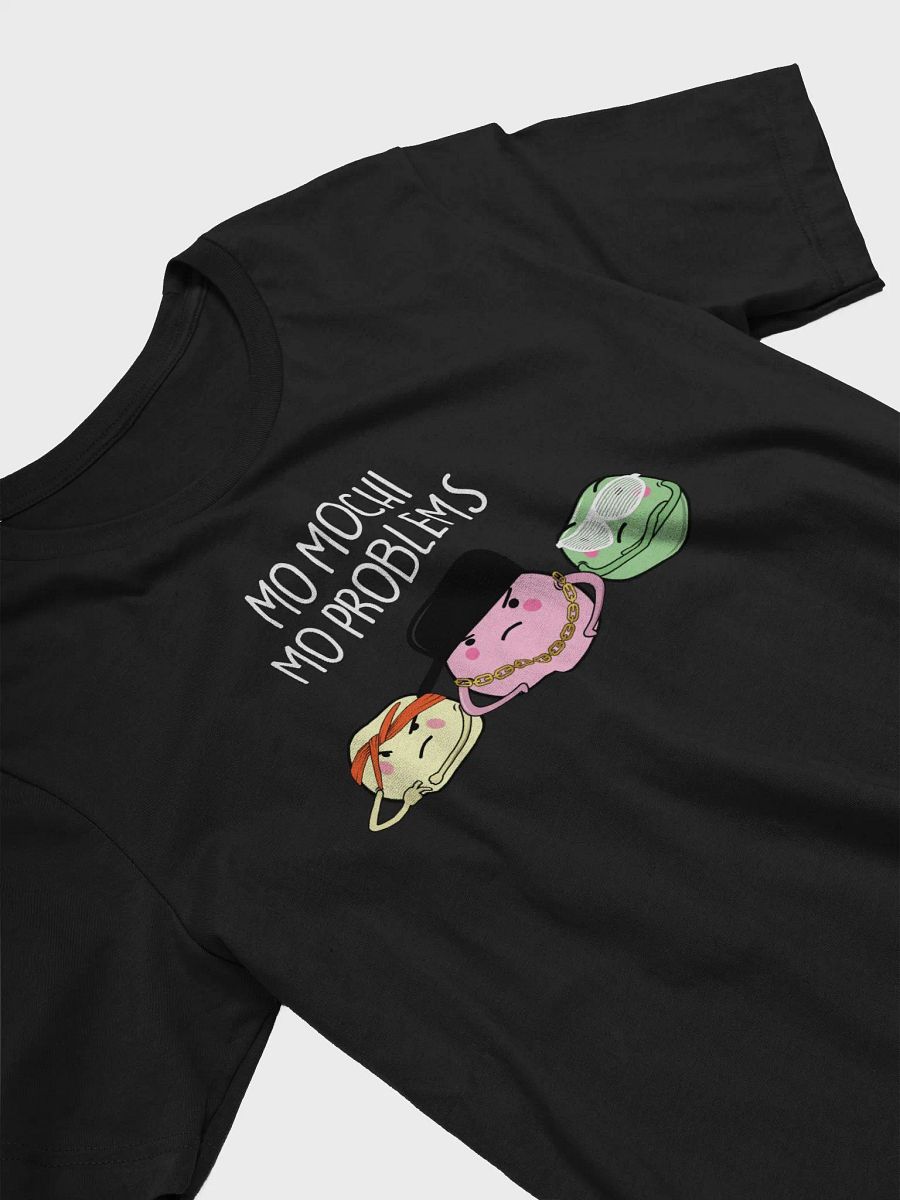 Mo Mochi Mo Problems Unisex T Shirt product image (3)