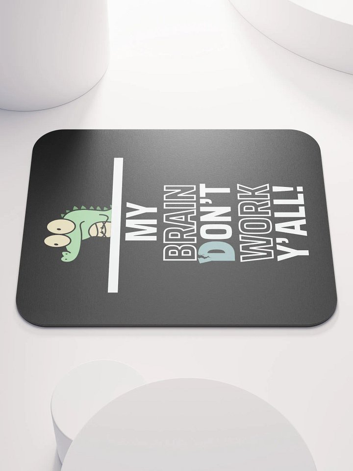 Brain Don't Work Mouse Pad product image (1)