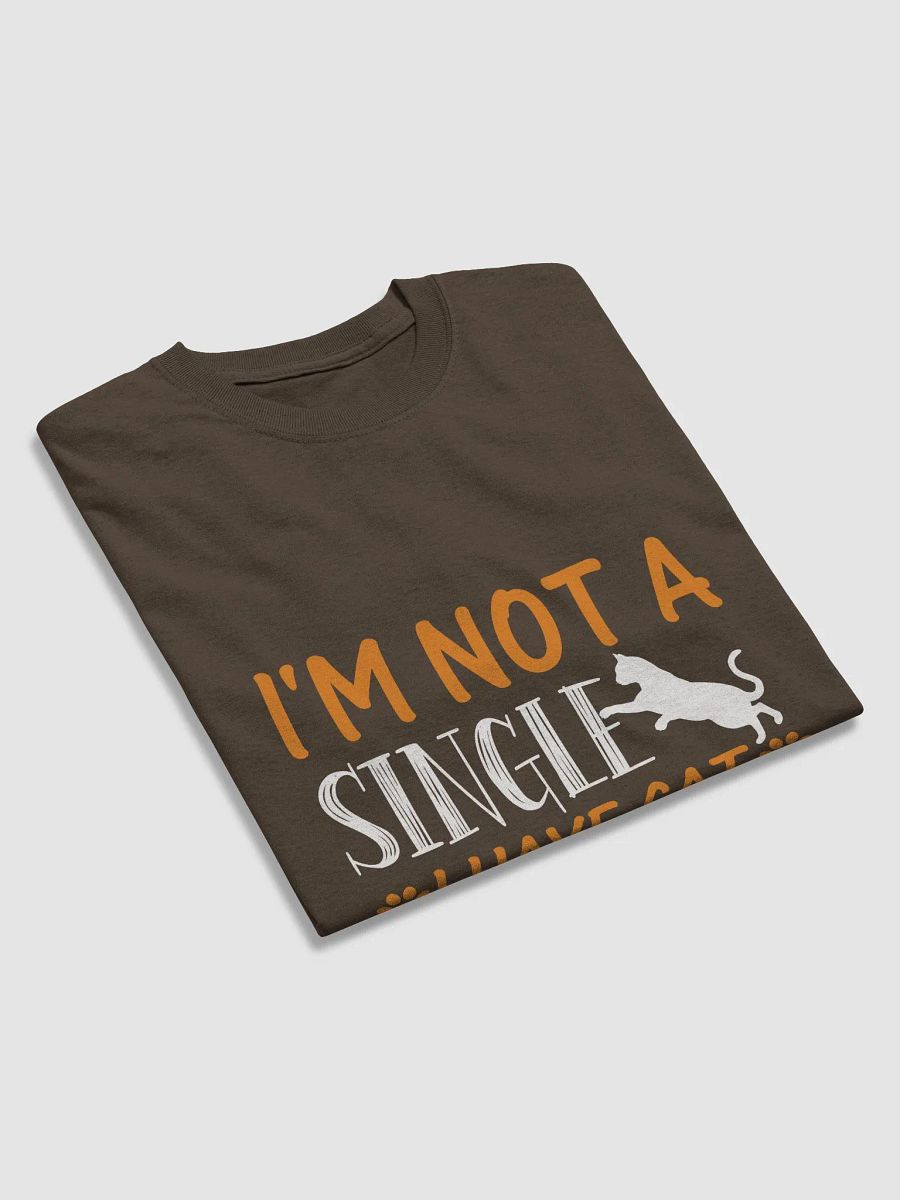 i'm not single i have a cat product image (8)