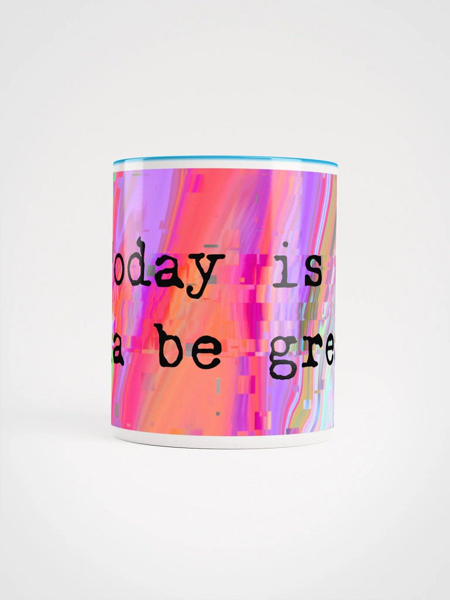 Today is gonna be great glitch mug product image (5)