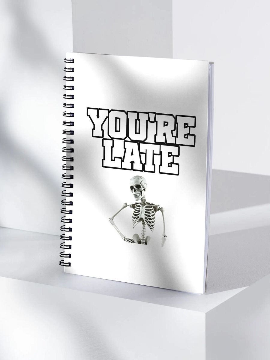 You're Late Funny Humorous Spiral Notebook product image (4)