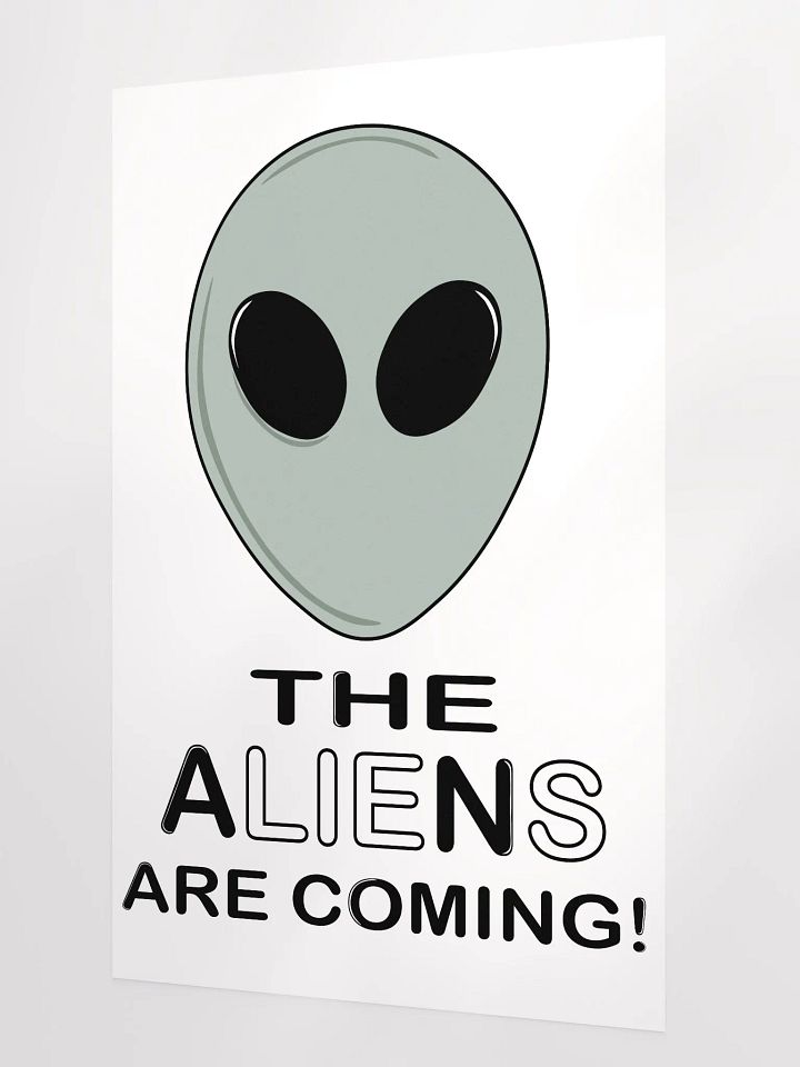The Aliens Are Coming! - Enhanced Matte Paper Poster product image (2)