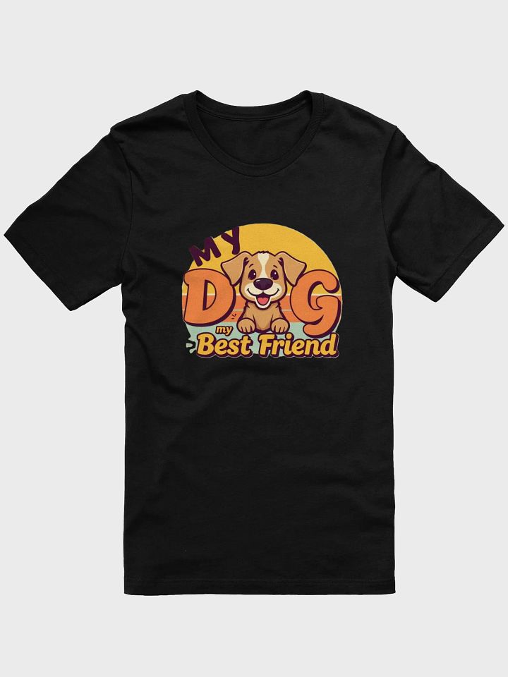 Dog My Best Friend T-Shirt product image (3)