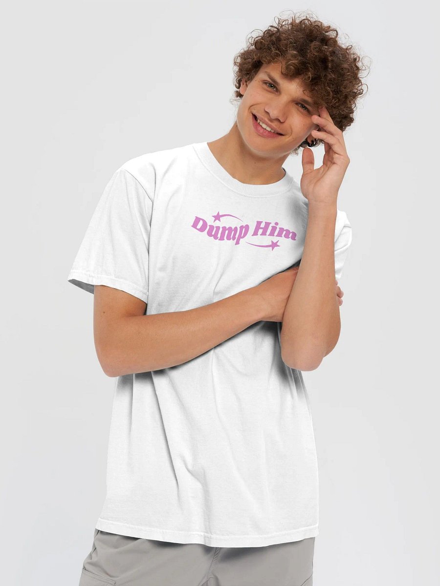 Dump Him T-Shirt | Girlypop product image (3)