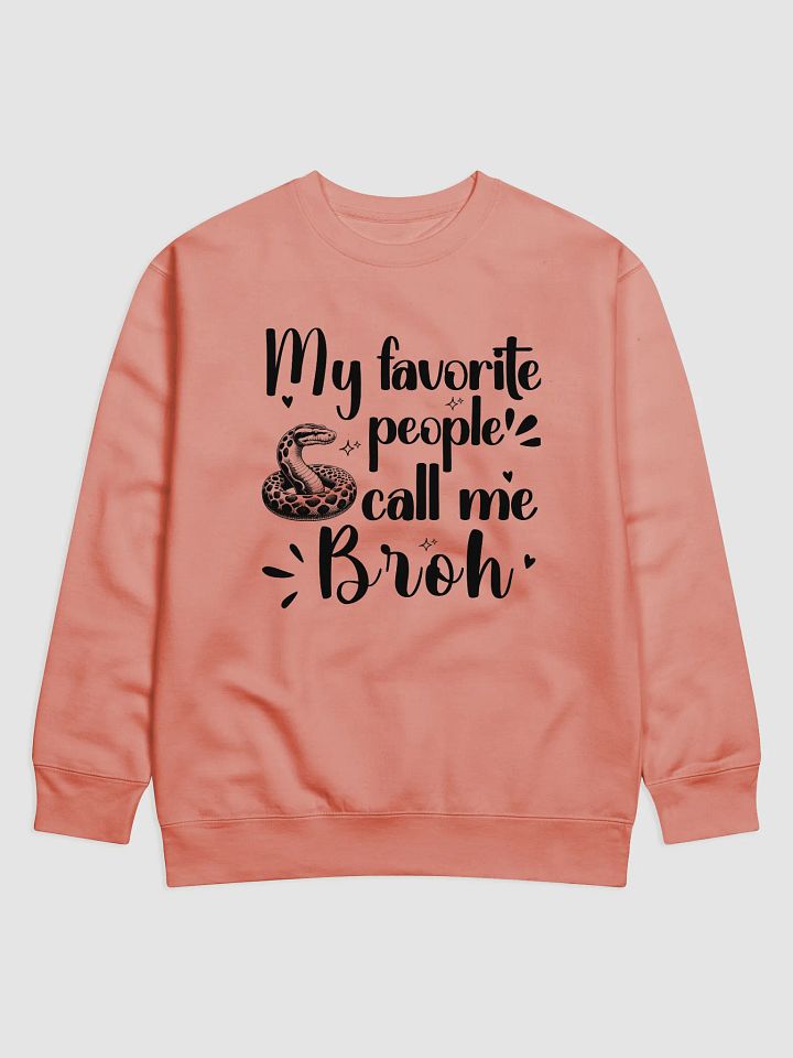 My Favorite People Call Me Broh, Brother Heritage Sweatshirt product image (2)