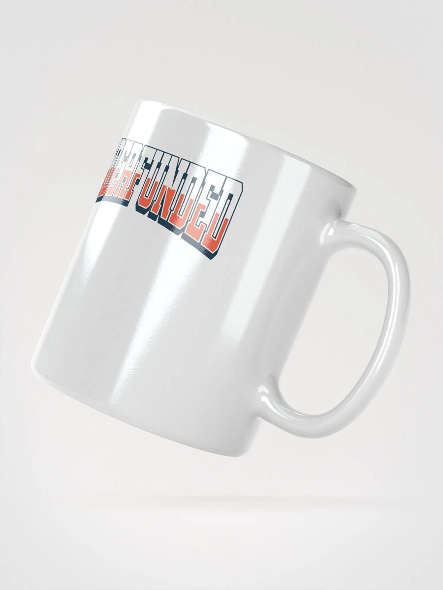 Underfunded - Funny Lifestyle White Coffee Mug product image (2)