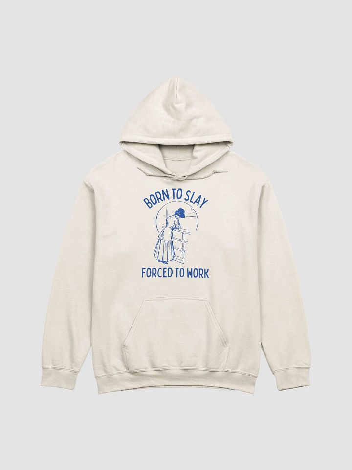 Born to slay forced to work Hoodie product image (1)