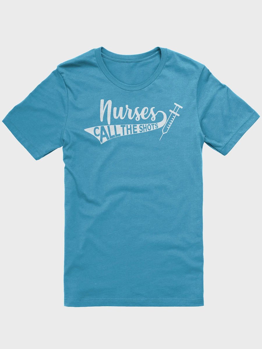 Nurses Call the Shots Tee product image (3)