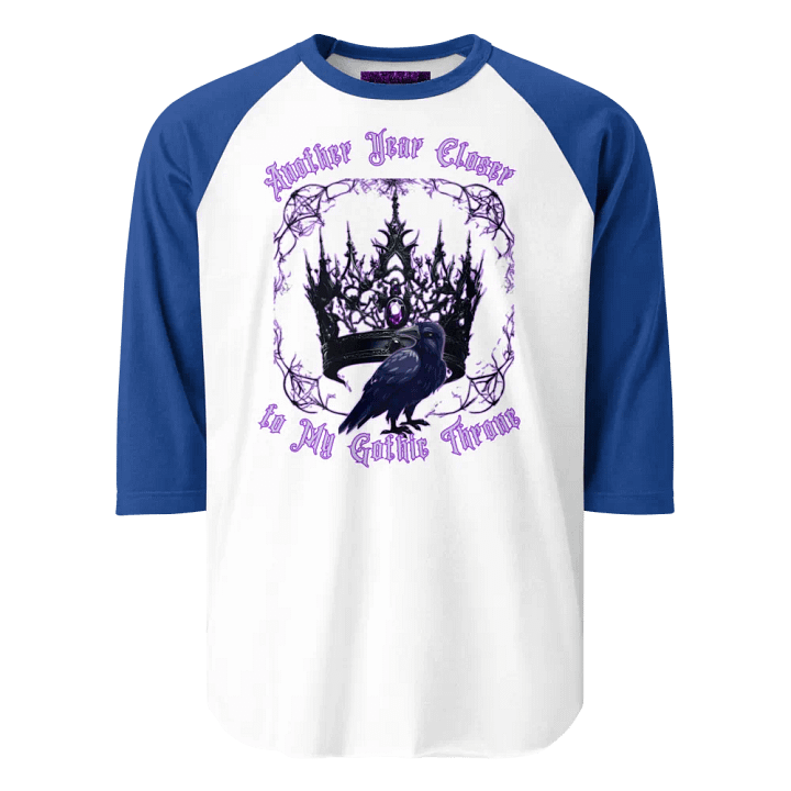 Another year closer to my gothic throne Raglan Tee product image (21)