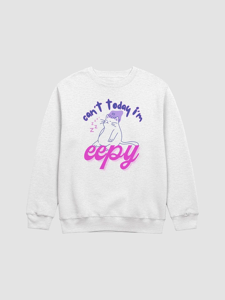 Can't Today I'm Eepy Crewneck ✨ product image (1)