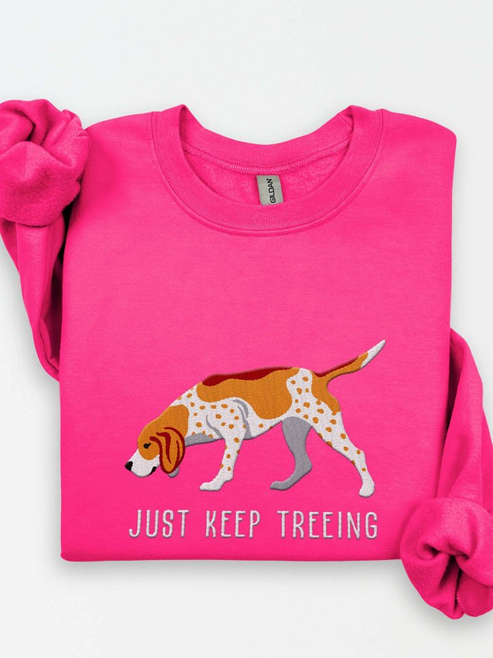 Just Keep Treeing Sweatshirt (Embroidered) of a Redtick Coonhound product image (1)