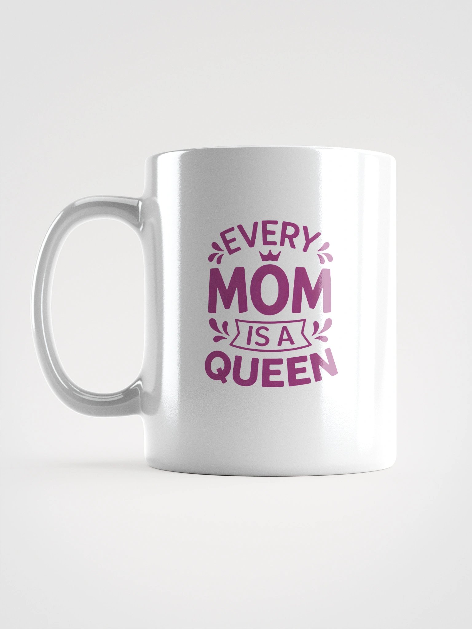 Every Mom Is a Queen Mug – Bold Crown Graphic | Gift for MomRemind her of her royal status with every sip using this Every Mom Is a Queen Mug. With bold lettering and a crown design, it’s the perfect product image (17)