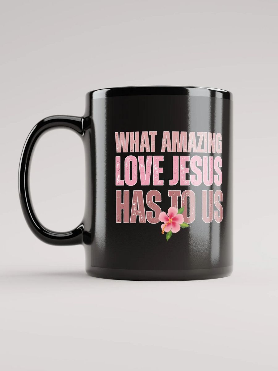 JESUS Amazing Love To Us Black Glossy Ceramic Mug product image (2)