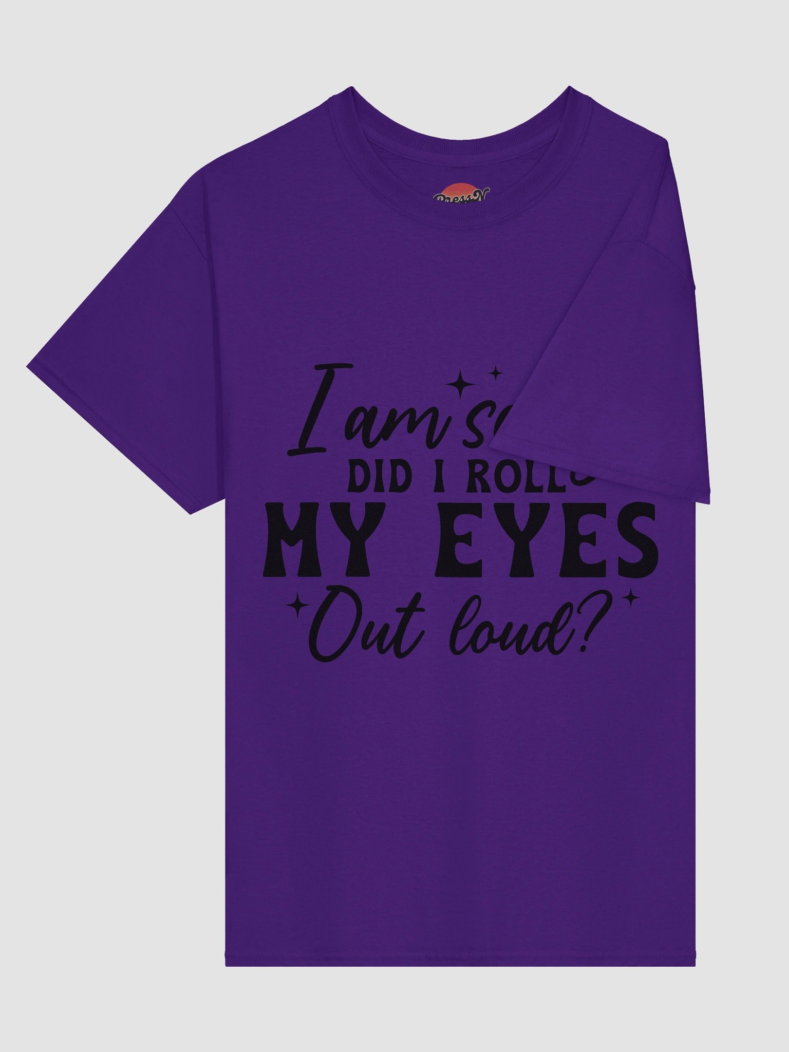 I'm Sorry, Did I Roll My Eyes Out Loud? product image (25)