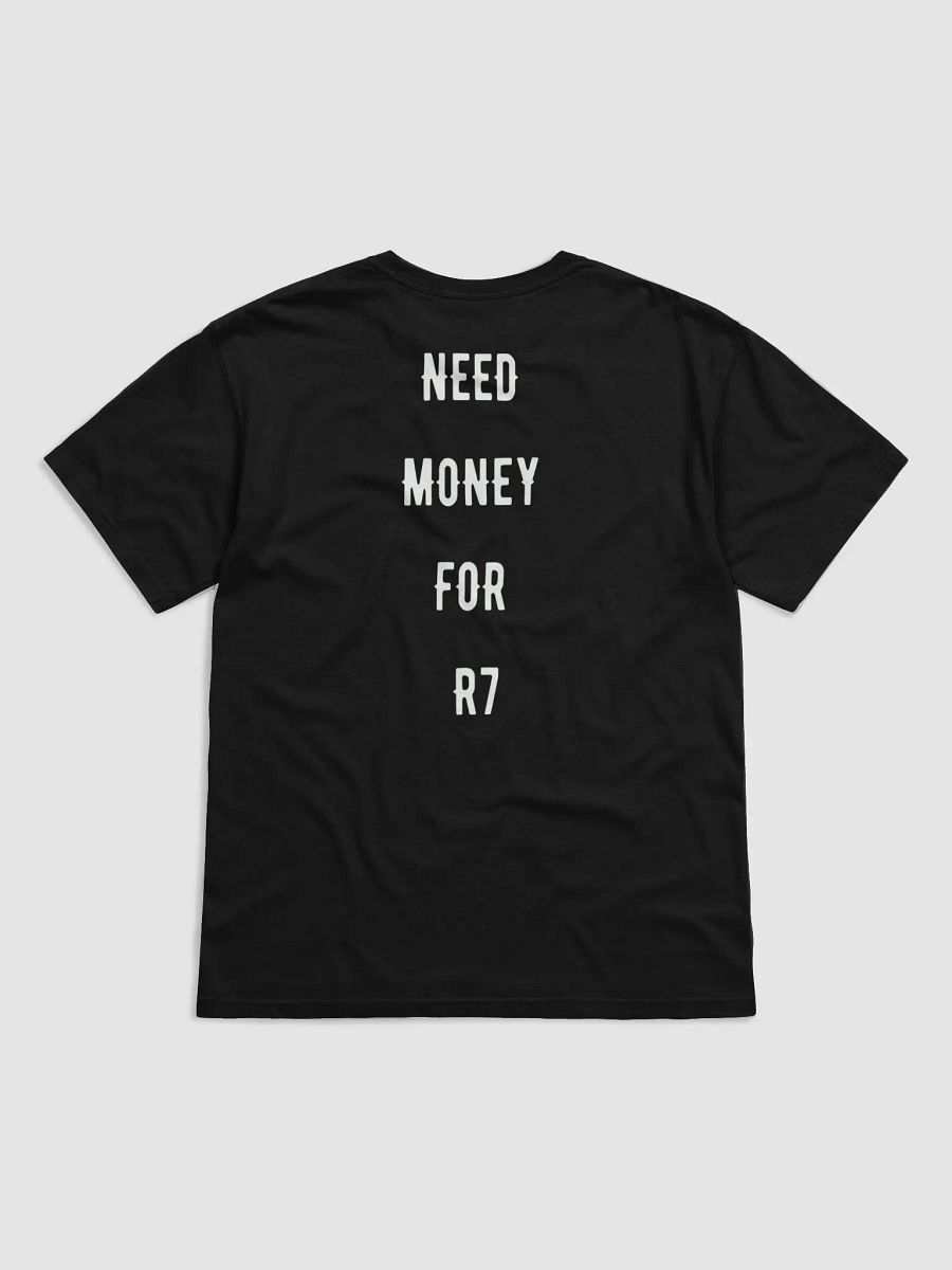 need money for r7 | tee product image (15)