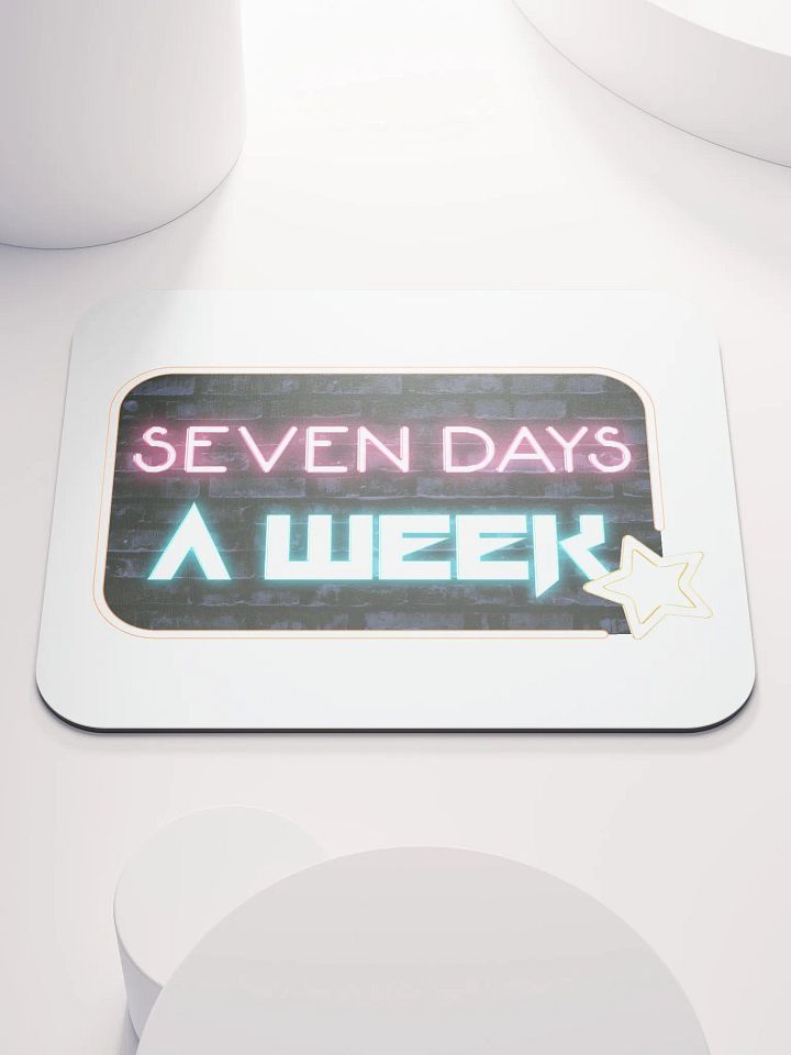 Seven Days A Week Mouse Mat product image (1)