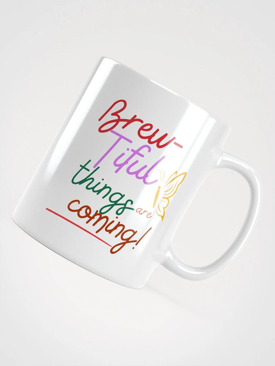 BREWTIFUL THINGS ARE COMING MUG product image (4)