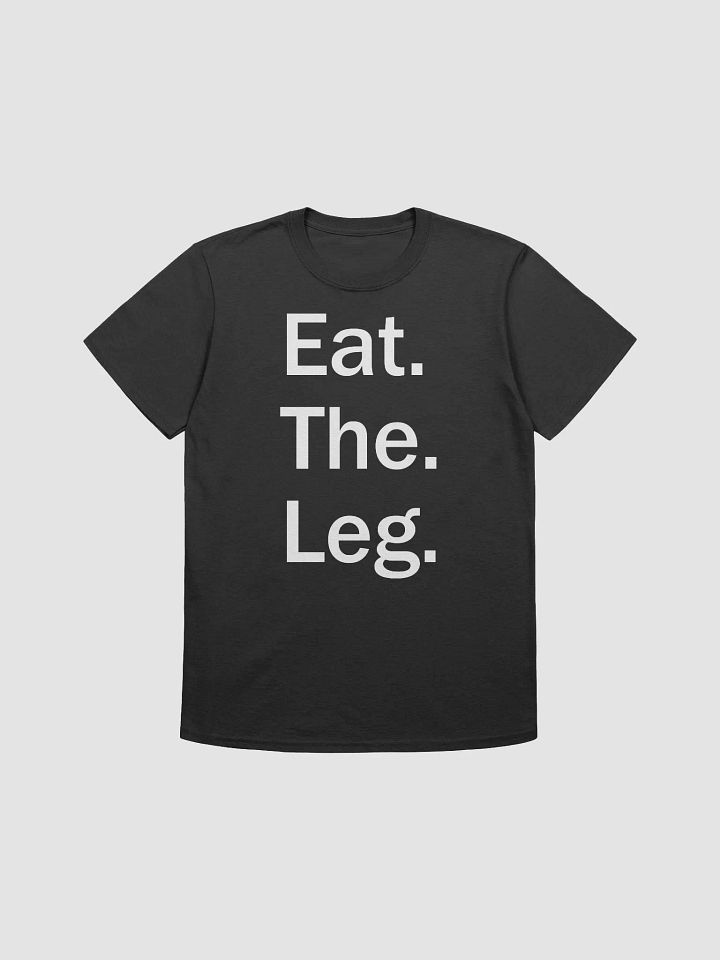 Eat. The. Leg. Tee - Dark Garments product image (2)