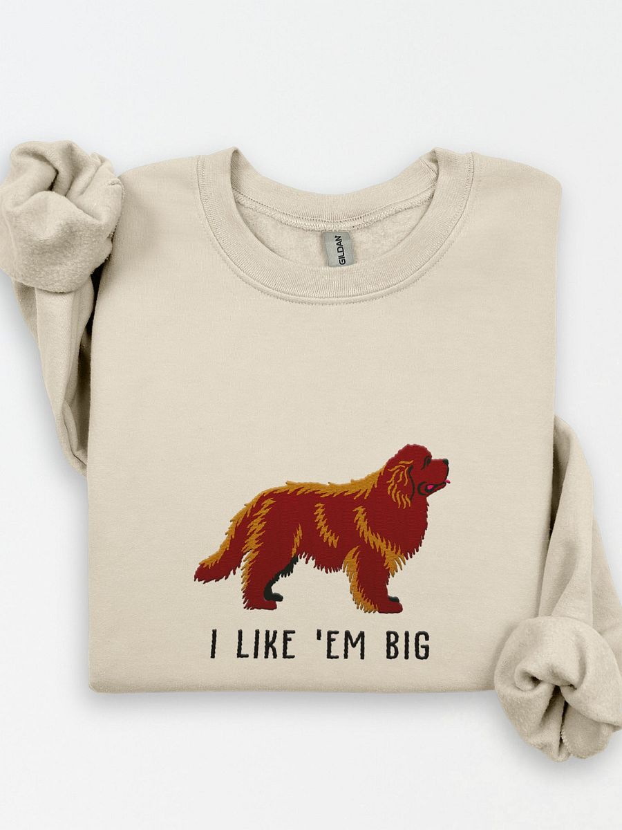 I Like 'Em Big Sweatshirt (Embroidered) of a Newfoundland(Choco) product image (1)