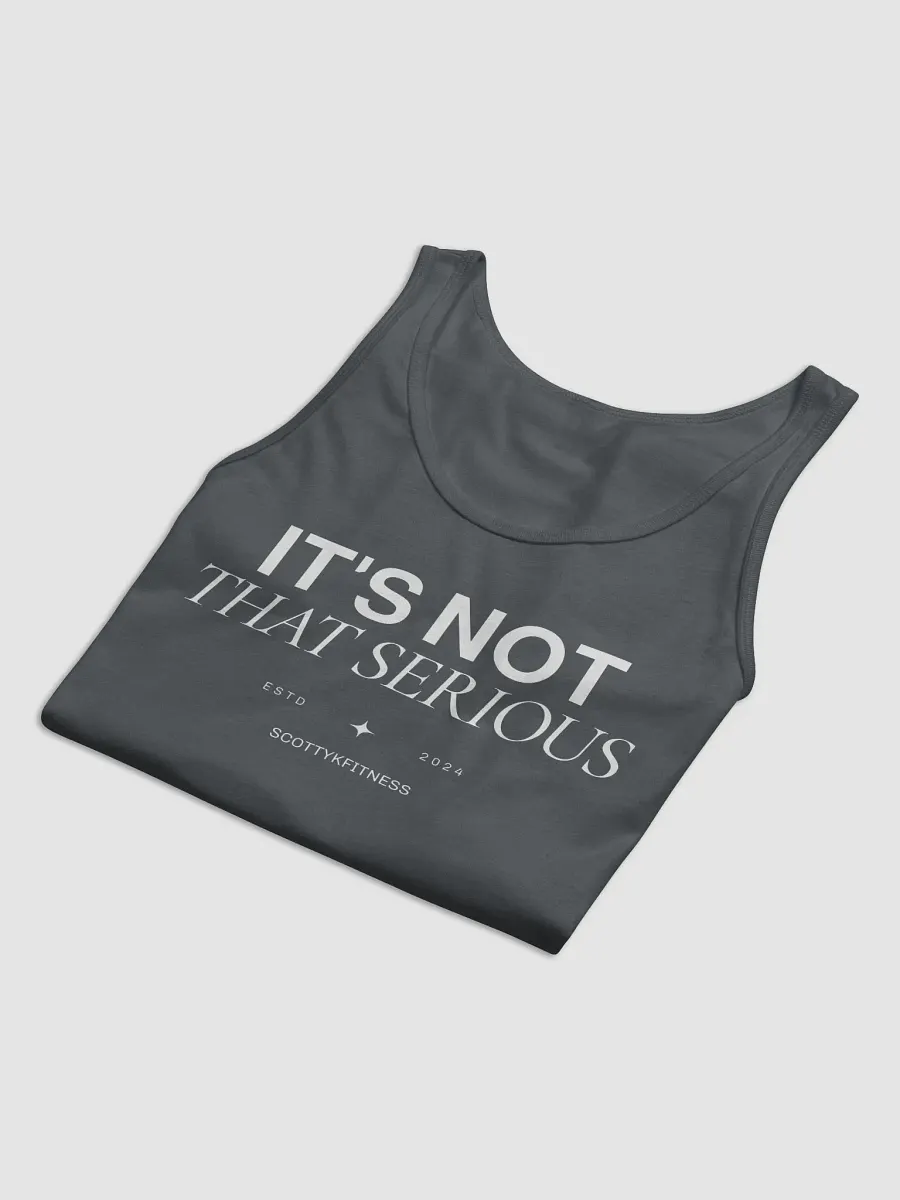 It's Not That Serious Muscle Tanks product image (13)