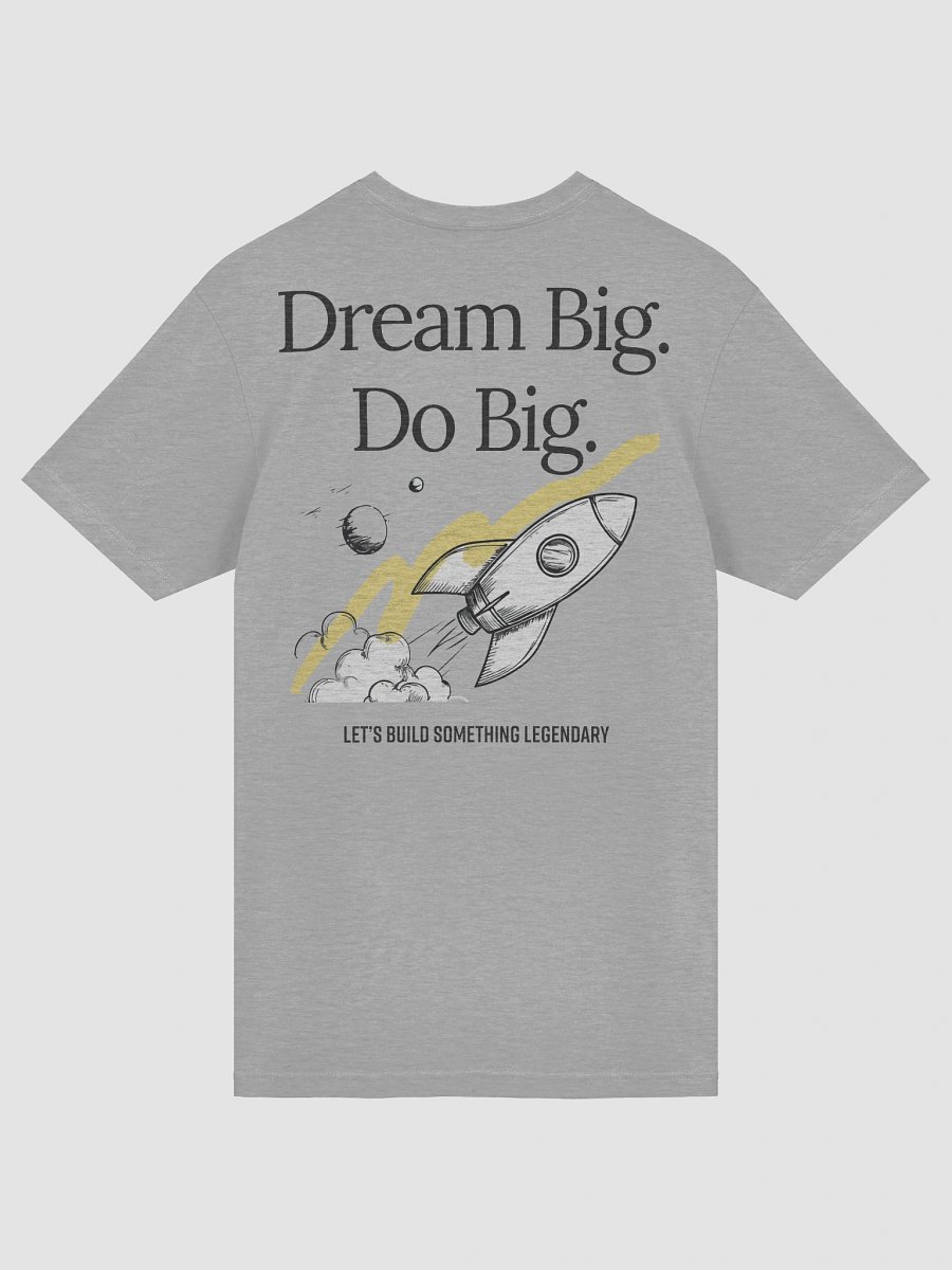 Dream Big. Do Big. T-Shirt product image (6)