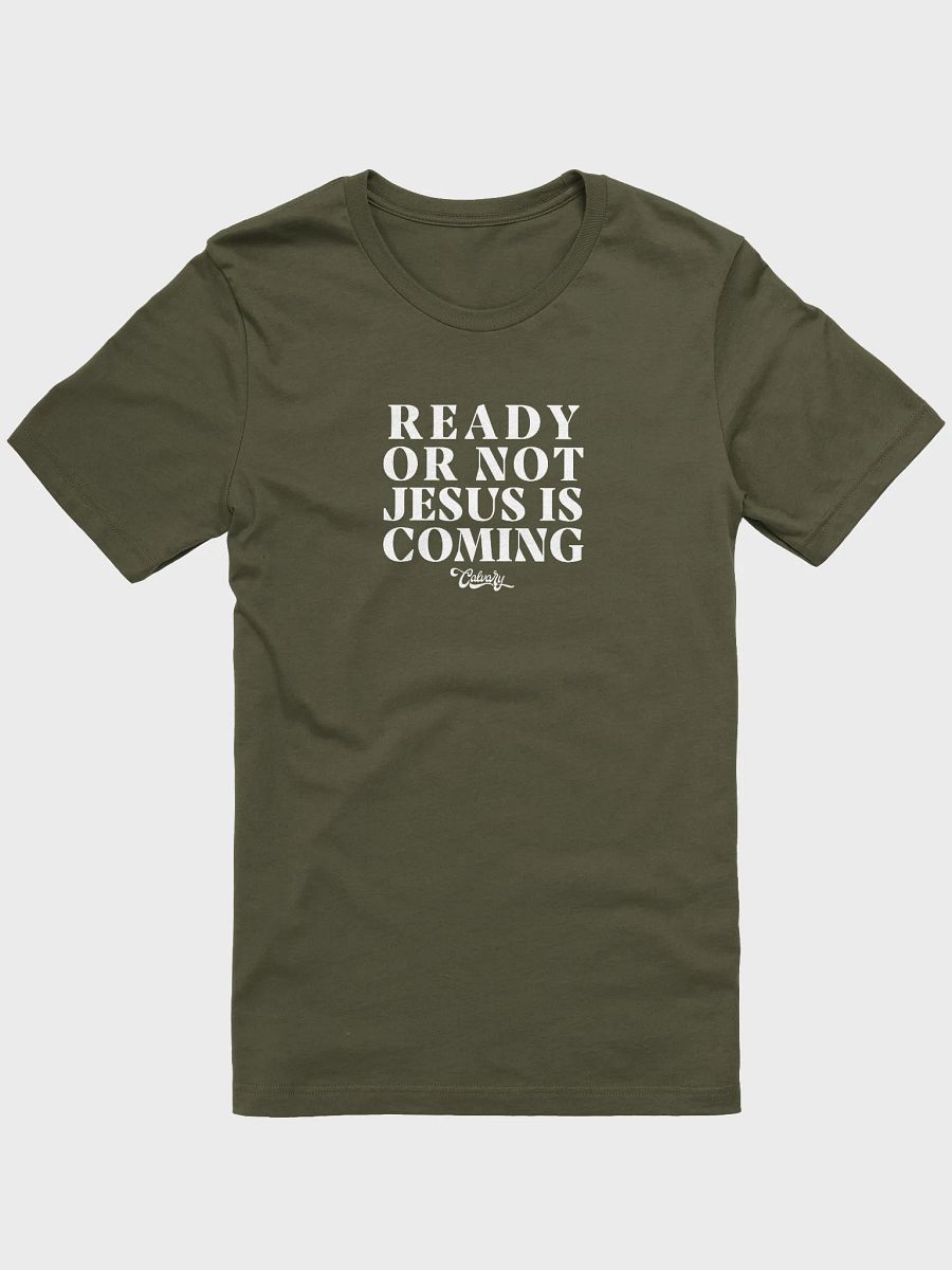 Ready Or Not, Jesus Is Coming T-Shirt product image (1)