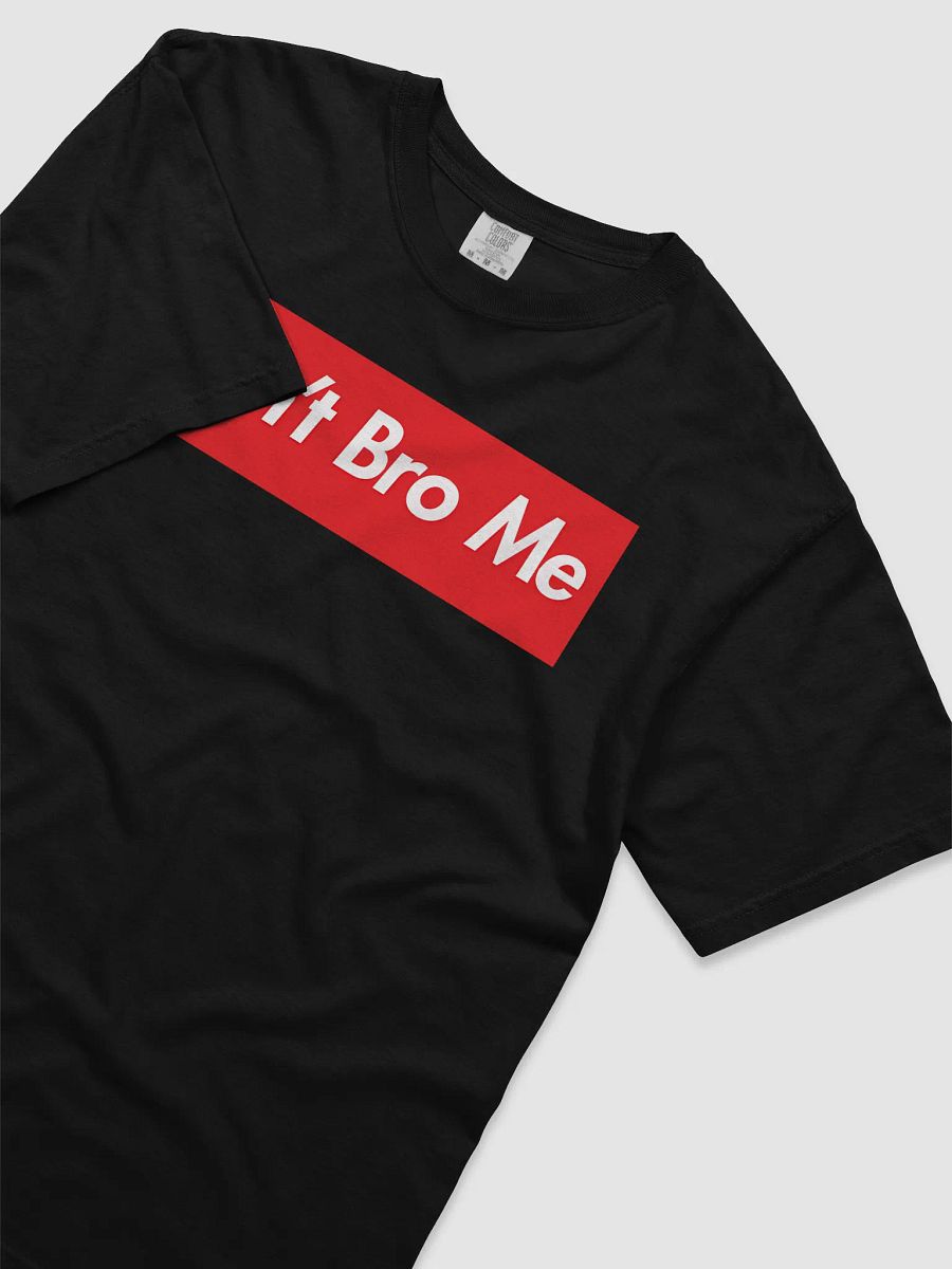 Don't Bro Me Heavyweight Tee product image (22)
