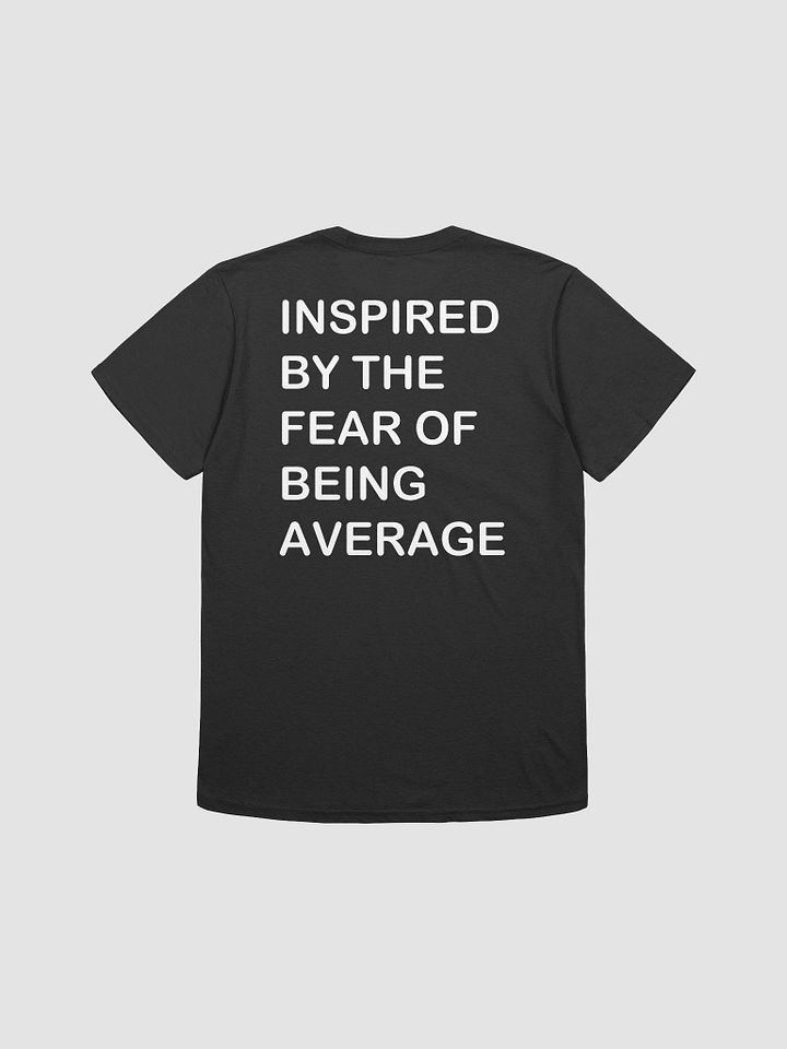 INSPIRED BY THE FEAR OF BEING AVERAGE - Softstyle T-Shirt product image (1)