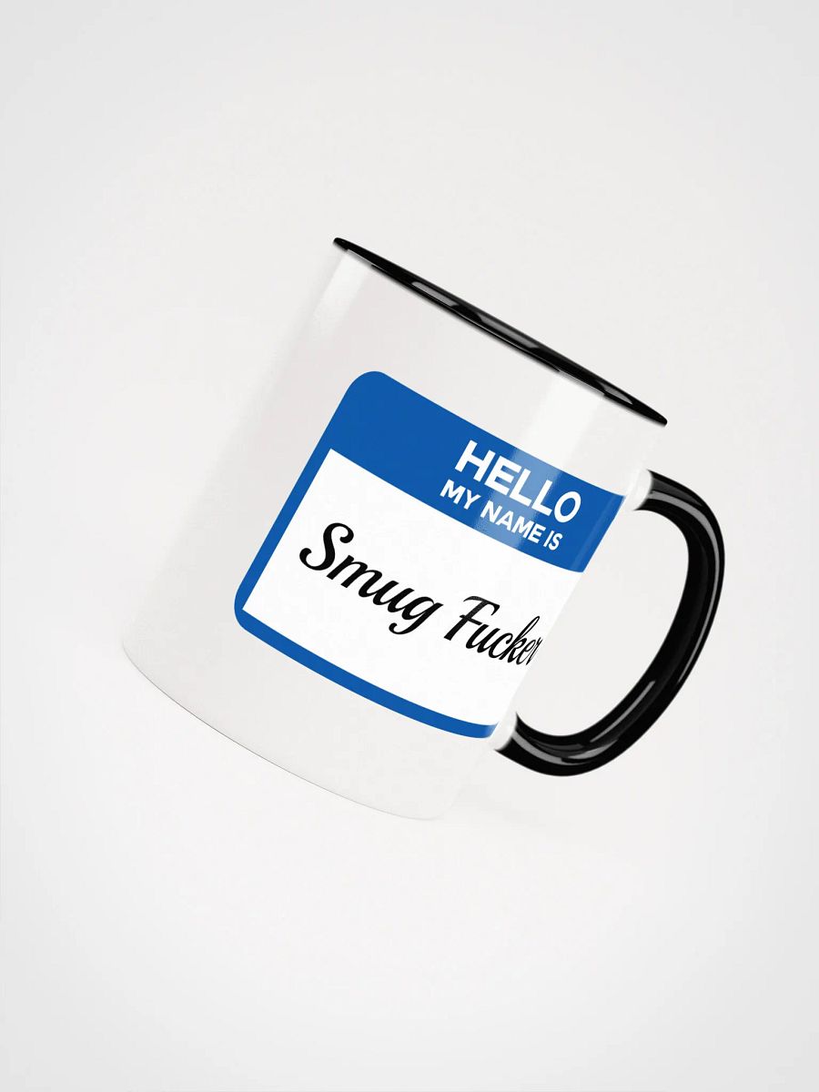 Hello My Name Is Smug Fucker Accent Mug product image (16)