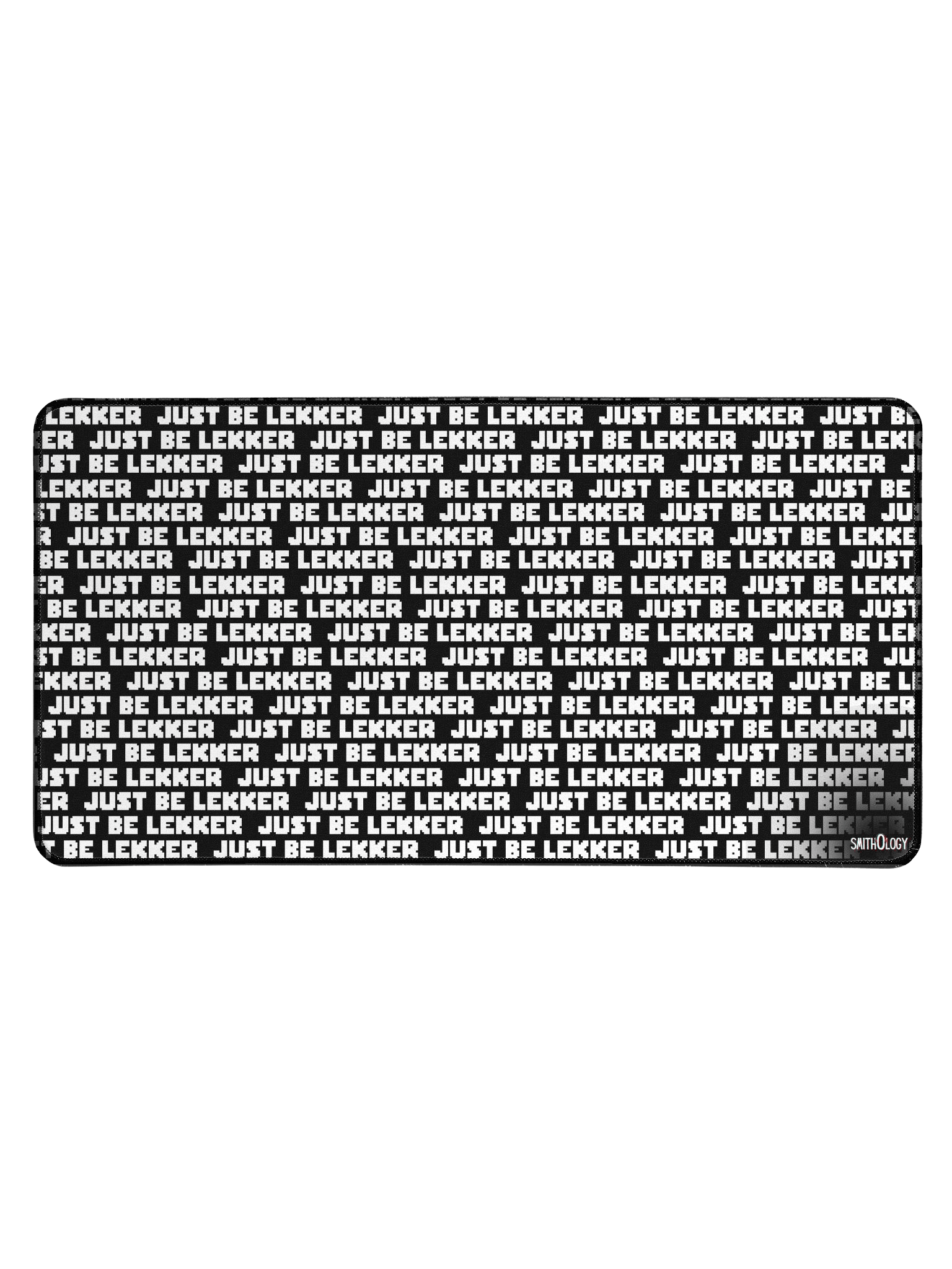 Smithology - "Just Be Lekker" Black/White Gaming Mousepad product image (1)
