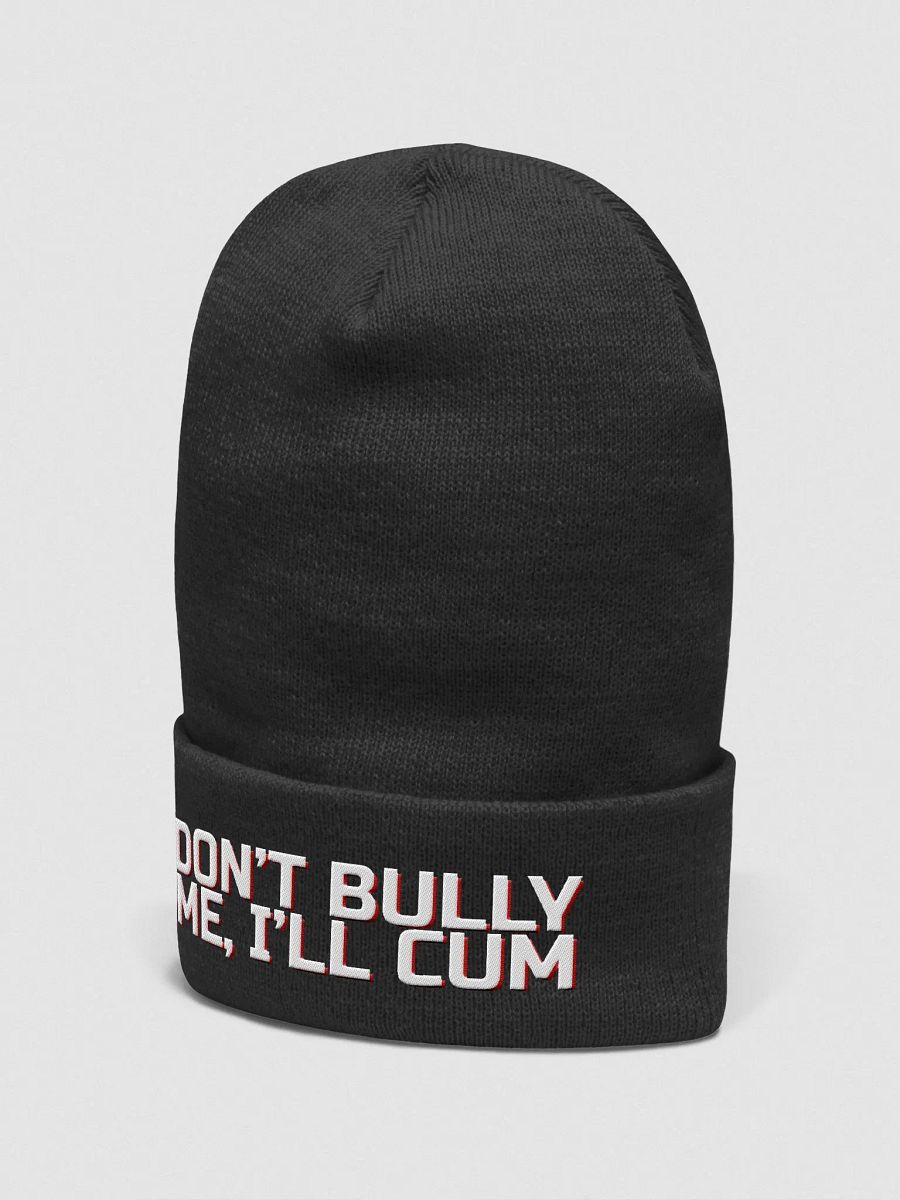 DON'T BULLY ME, I'LL CUM BEANIE product image (2)