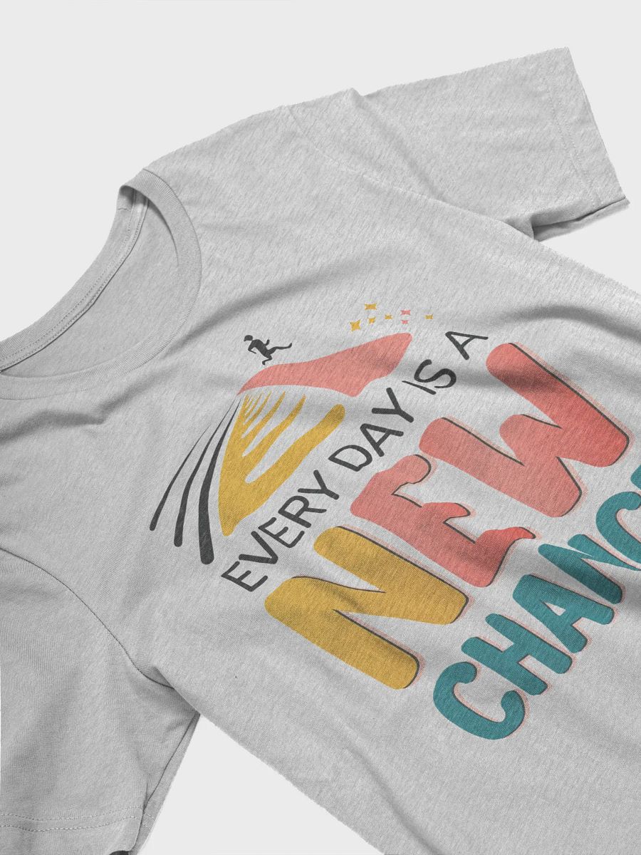 Every Day Is A New Chance T-Shirt product image (21)