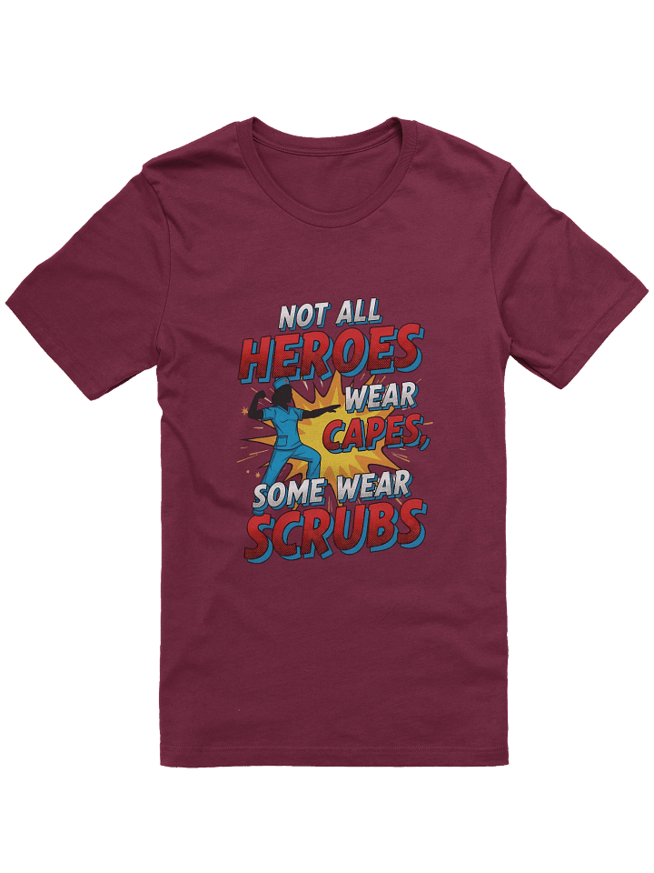 Nurse Life Graphic Tee – “Not All Heroes Wear Capes Some Wear Scrubs” Gift for Nurses product image (2)