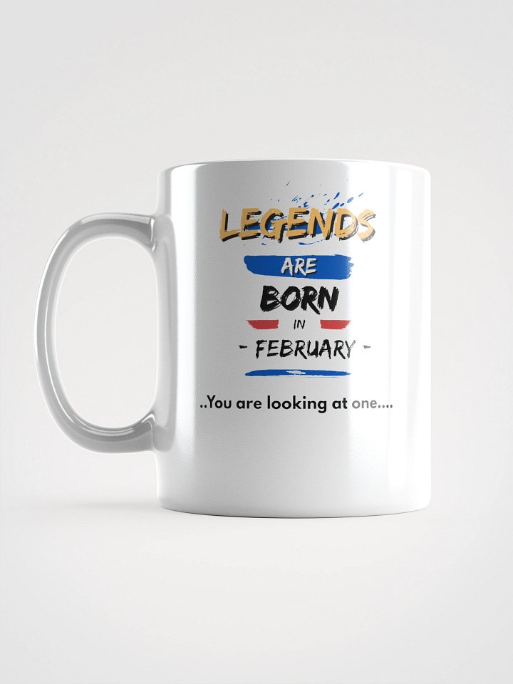 LEGENDS ARE BORN in February Mug product image (1)