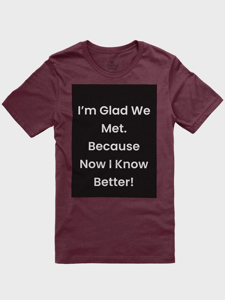 I'm Glad We Met Supersoft T-Shirt product image (1)