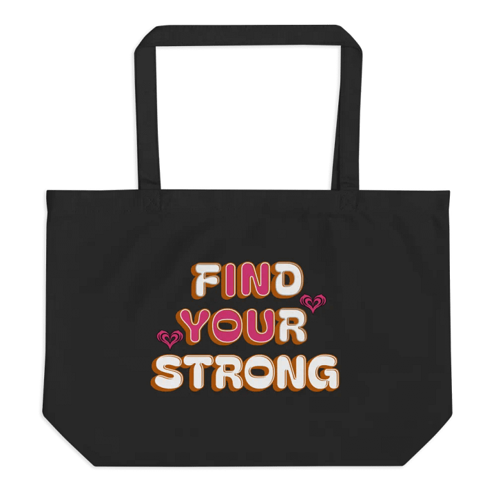 Find Your Strong In You Empowerment Heart Organic Tote product image (1)