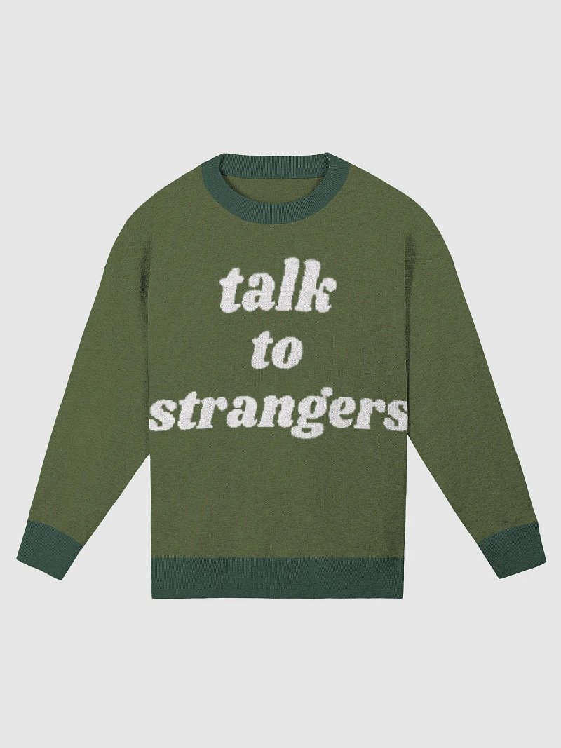 Talk to Strangers Sweater