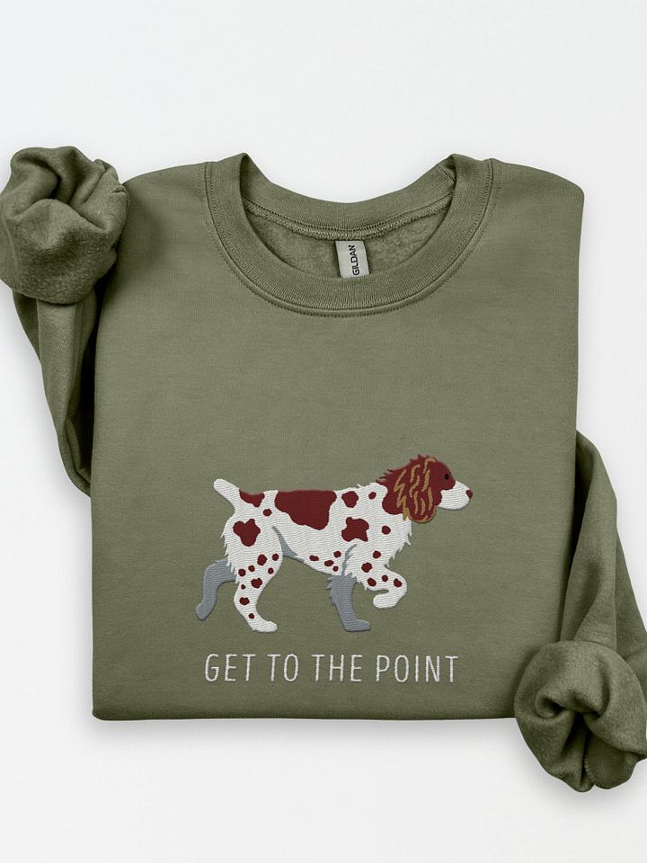 Get to the Point Sweatshirt (Embroidered) of a Brittany Spaniel(Liver) product image (1)