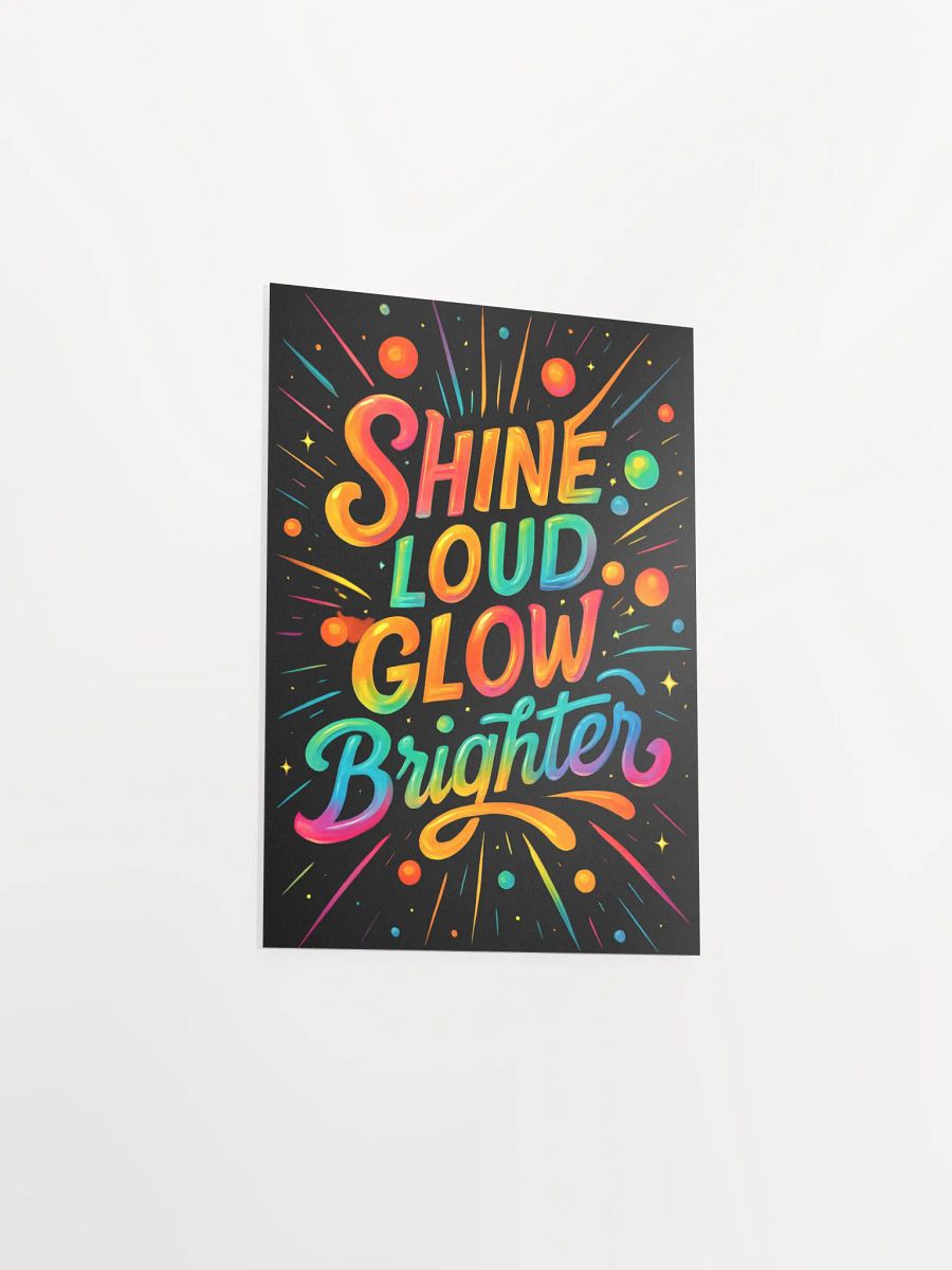 Shine Loud Glow Brighter – Rainbow Typography Art Poster product image (11)