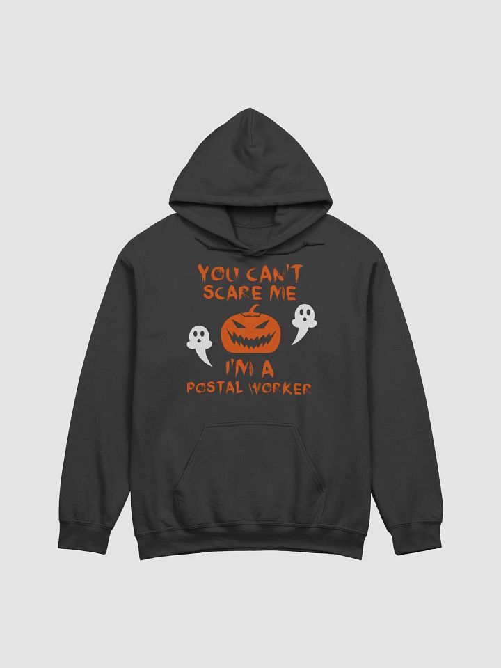 You can't scare me hoodie postal worker halloween product image (1)