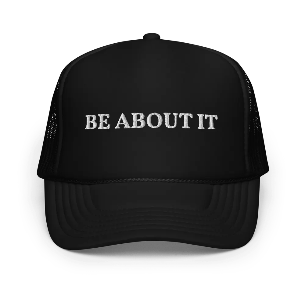 Be about it - Embroidered Trucker Cap Hat product image (1)